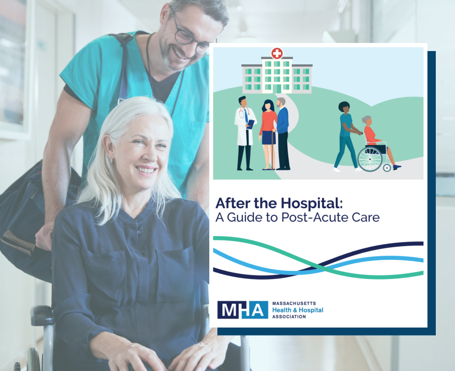 A patient in a wheelchair being pushed by a clinician. MHA's "After the Hospital" publication is overlayed.