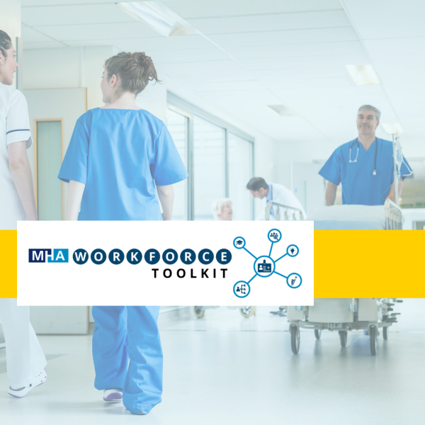 A group of clinicians walking through a hosptial hallway. MHA's Workforce Toolkit logo is overlayed.
