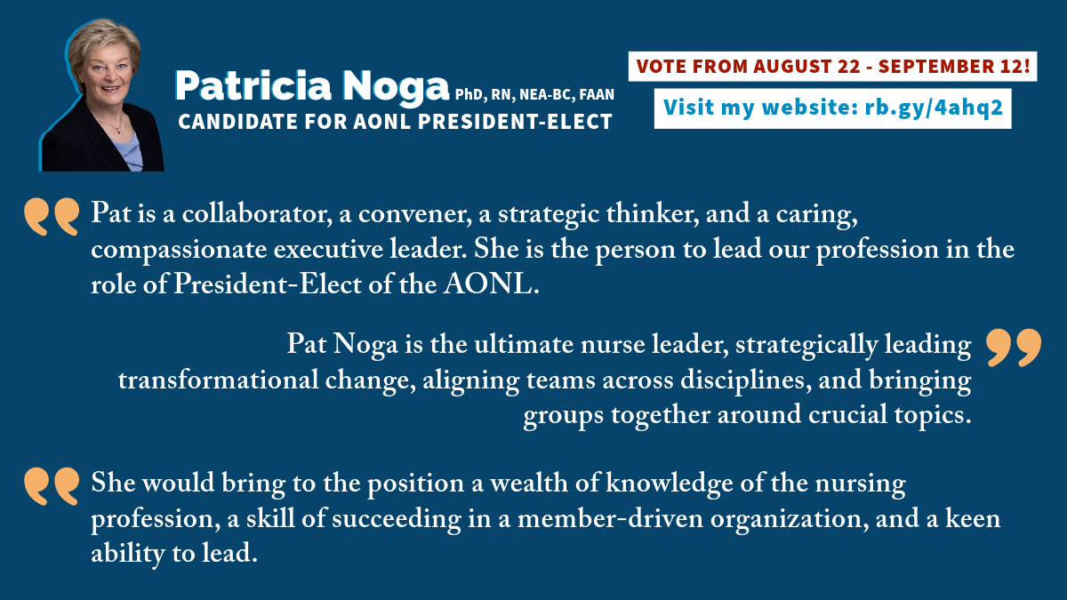 A series of testimonials in support of Pat Noga for AONL president-elect